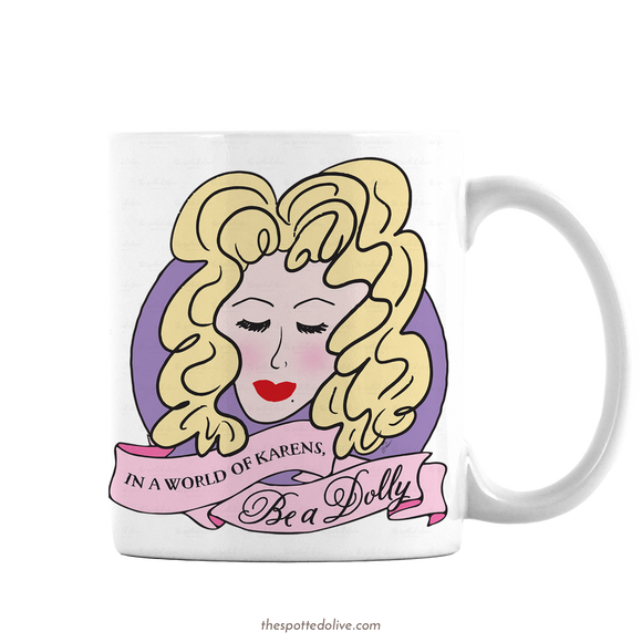 Be A Dolly Coffee Mug