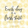 Wednesday Words: Each day is a fresh start. Work it like a boss.