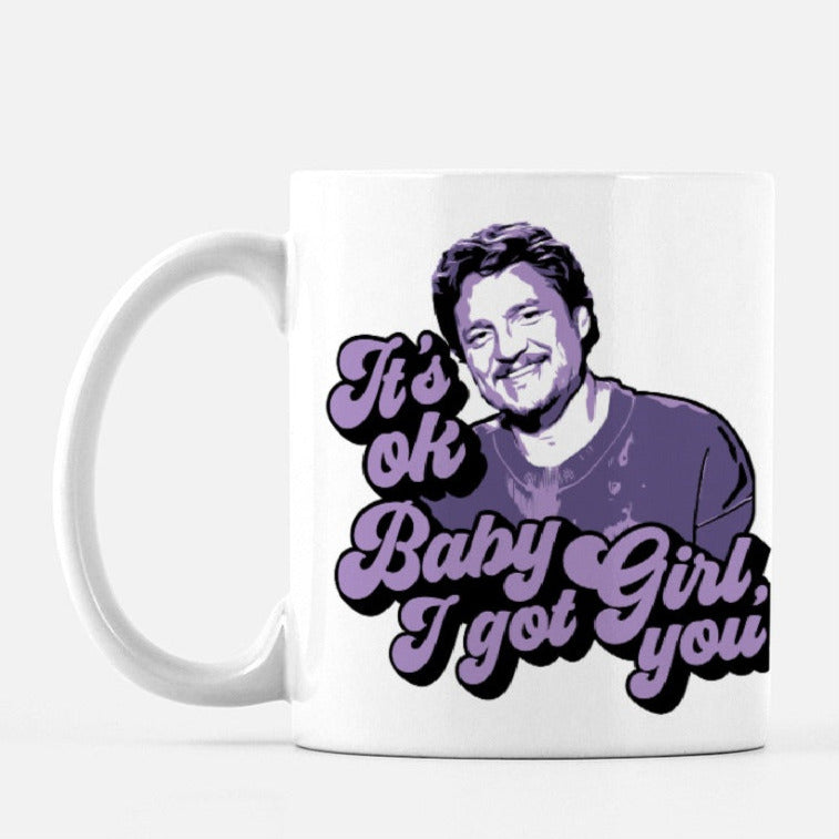 Pedro Pascal Baby Girl I Got You Mug by The Spotted Olive insitu