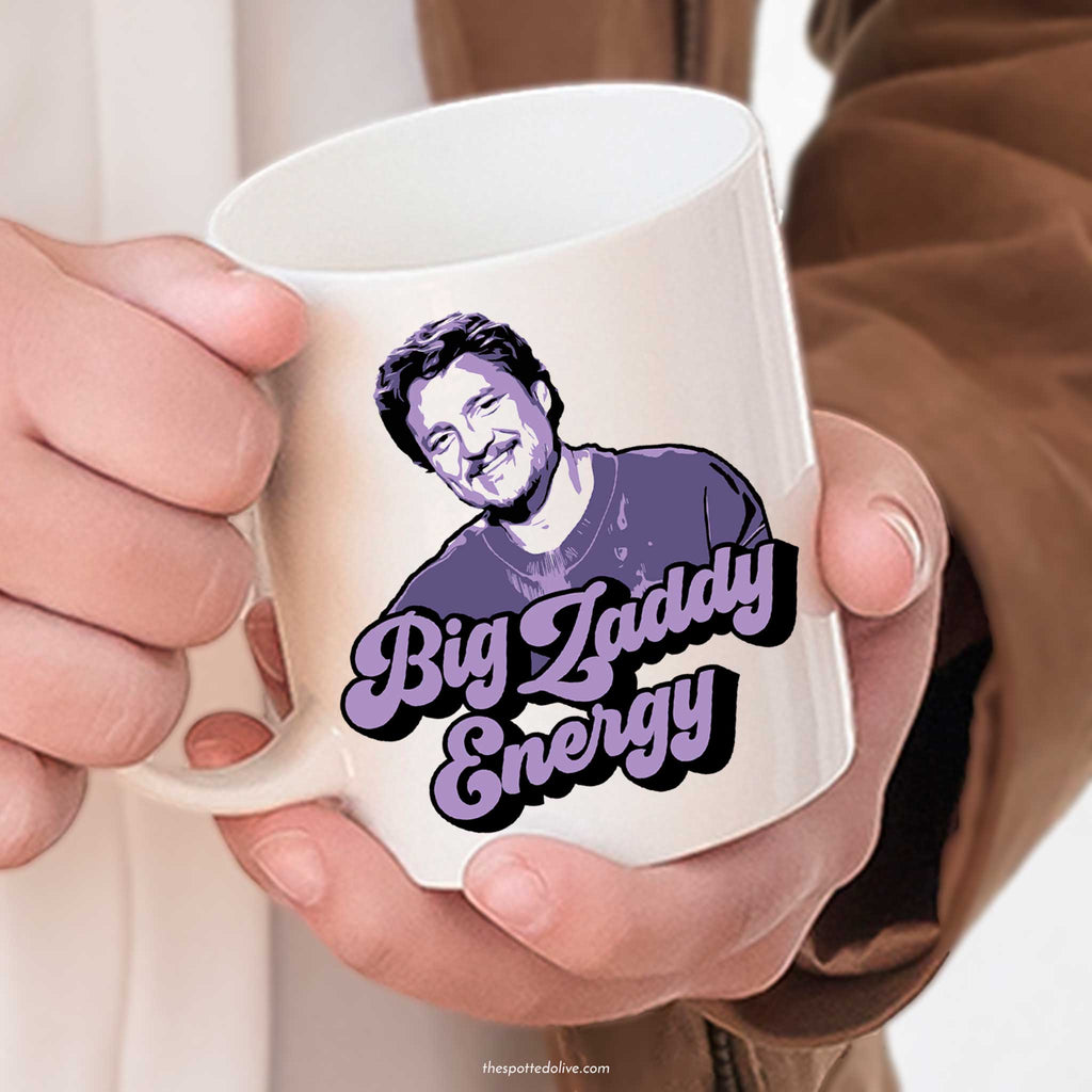 Pedro Pascal Big Zaddy Energy Mug by The Spotted Olive insitu