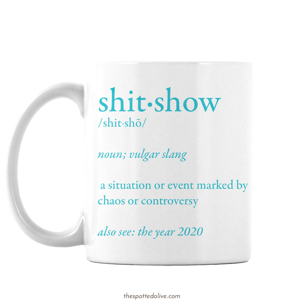 2020 Shitshow Definition Mug by The Spotted Olive - Left