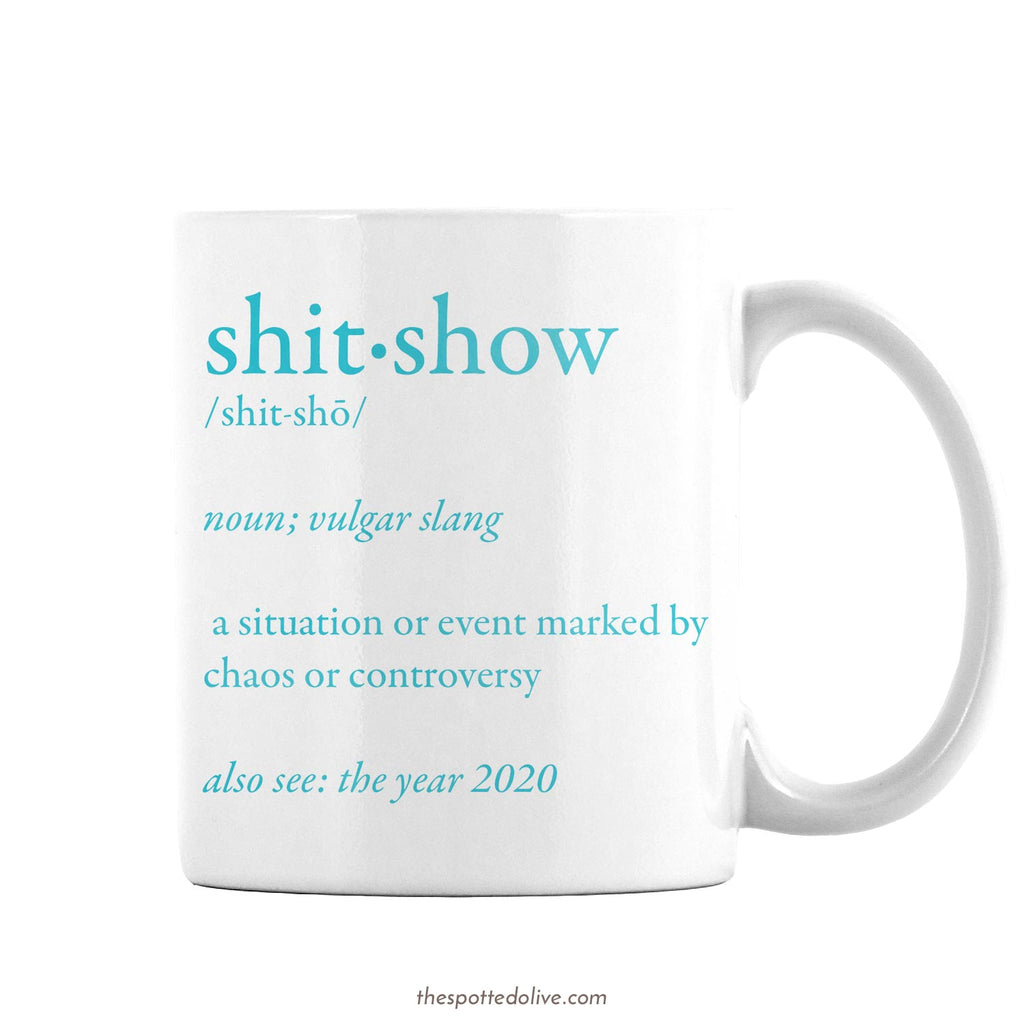 2020 Shitshow Definition Mug by The Spotted Olive - Right