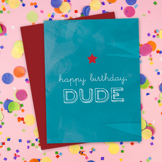 Birthday Card - Happy Birthday, Dude