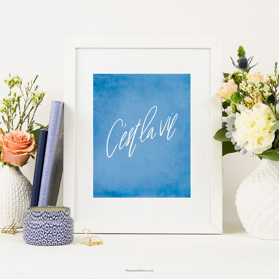 Hand Lettered C‘est La Vie Printable Art by The Spotted Olive - Scene