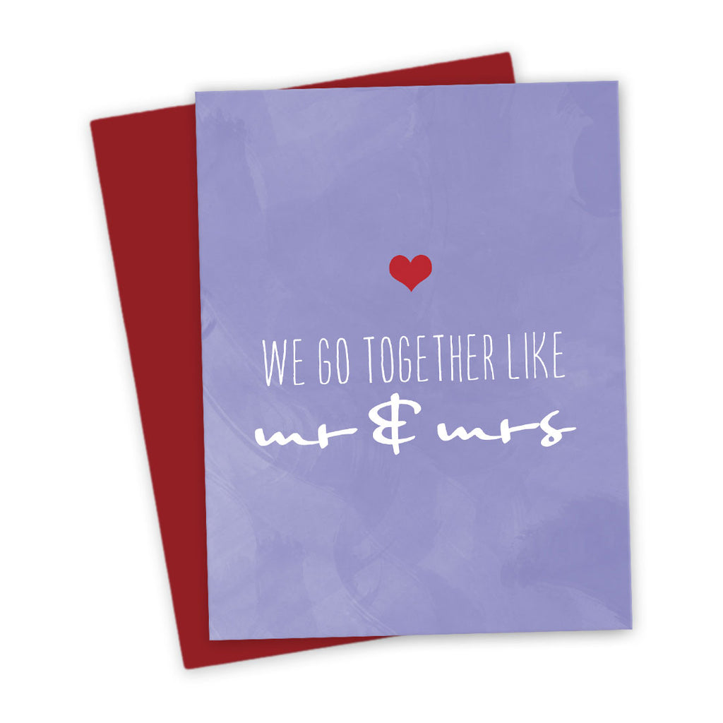 We Go Together Like Mr & Mrs Love Card by The Spotted Olive