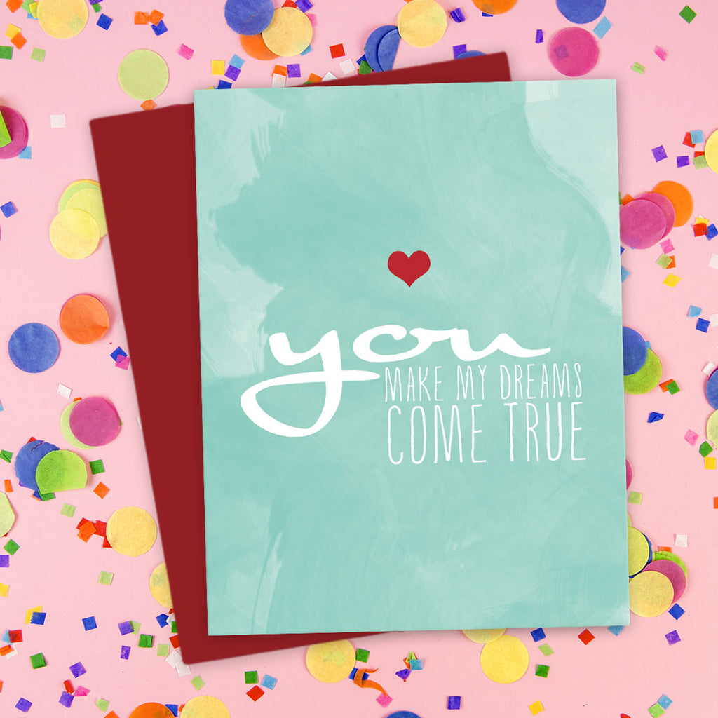 You Make My Dreams Come True Love Card by The Spotted Olive - Scene