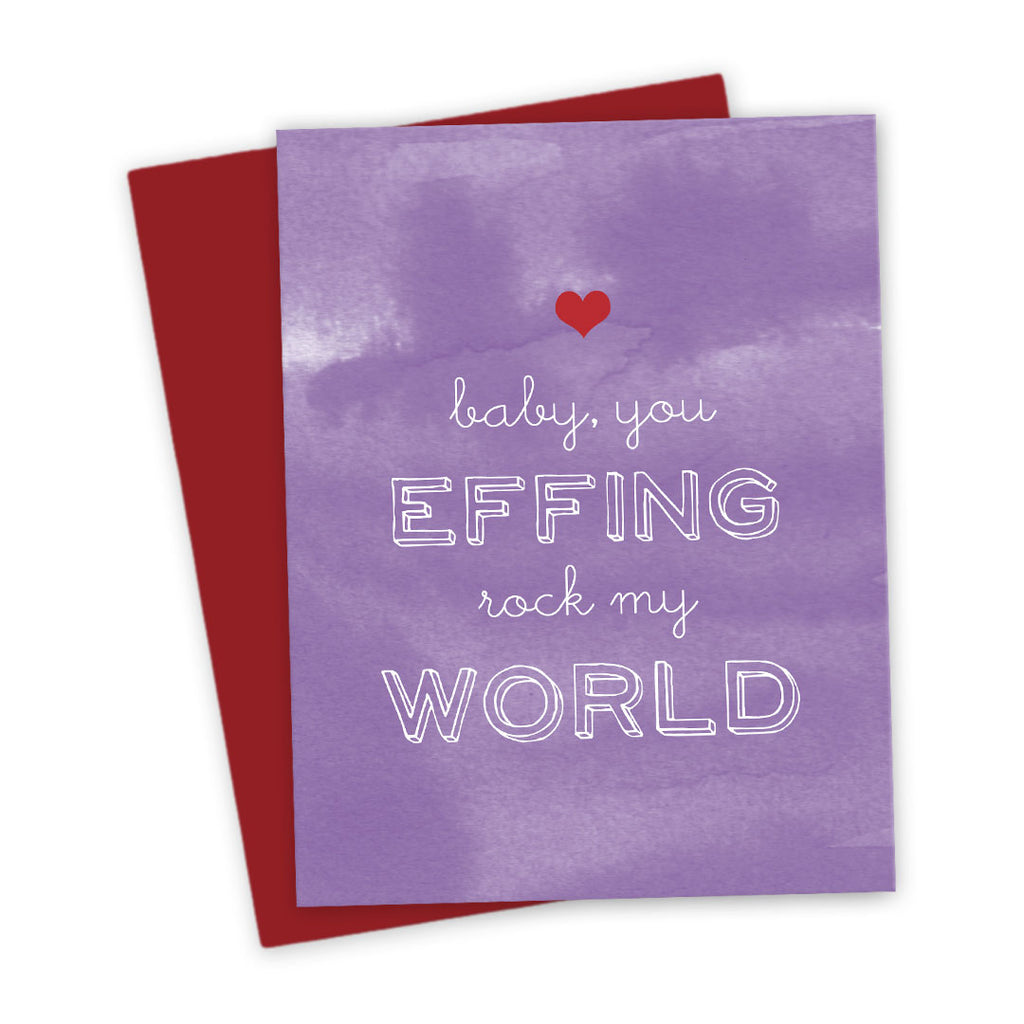 Baby, You Effing Rock My World Love Card by The Spotted Olive