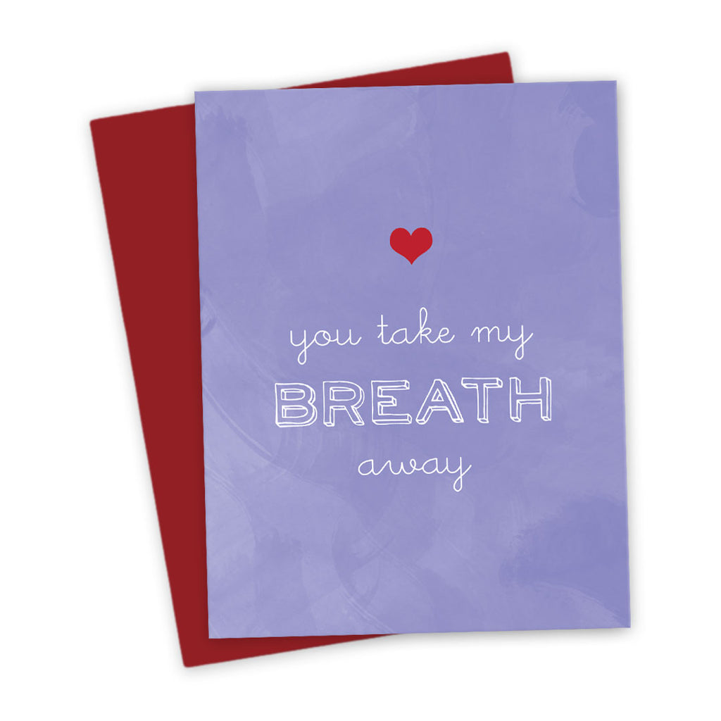 You Take My Breath Away Love Card by The Spotted Olive