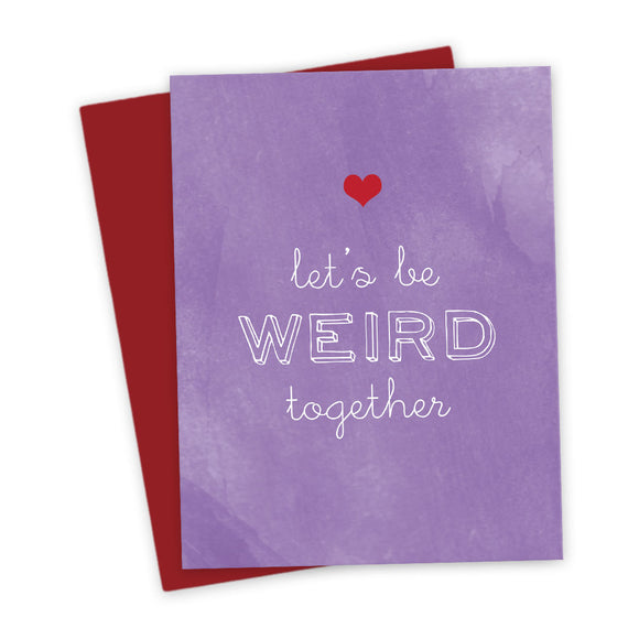 Let’s Be Weird Together Card by The Spotted Olive - Scene