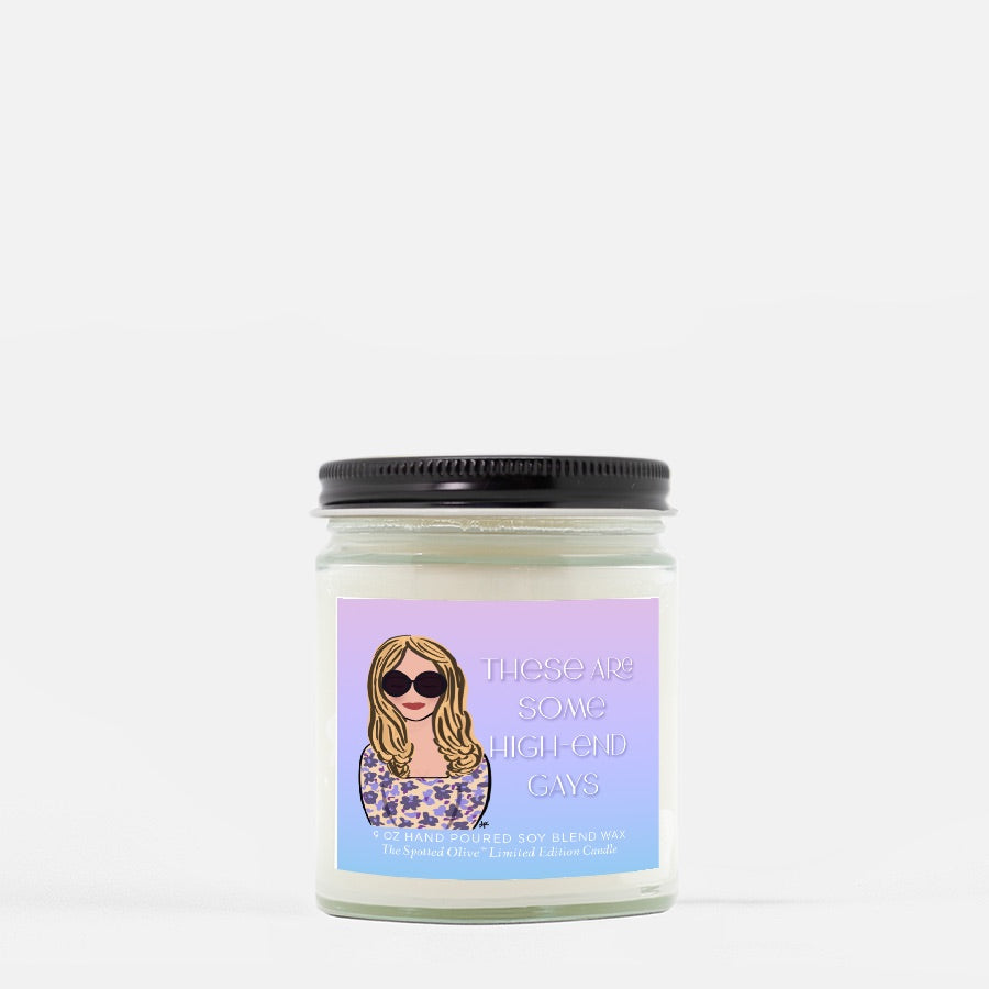 These Are Some High End Gays Candle