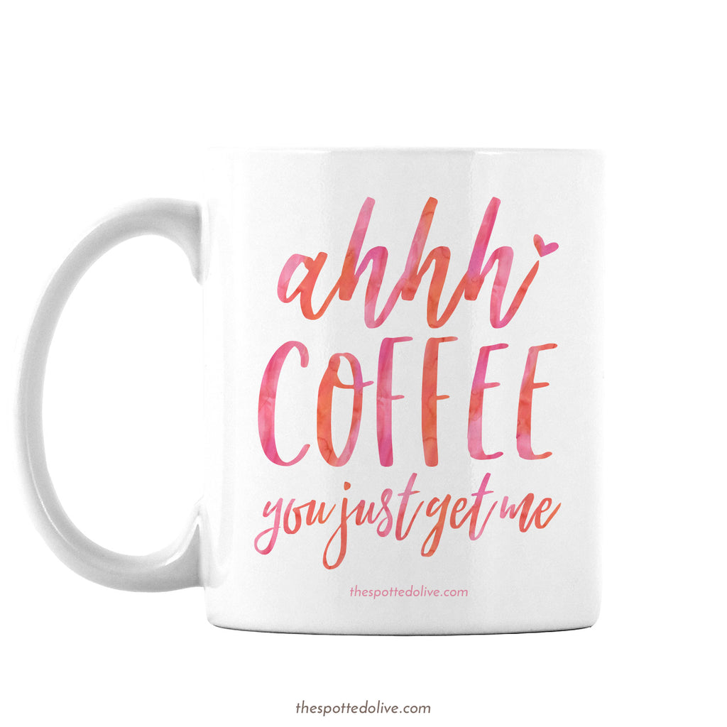 Coffee You Just Get Me Mug by The Spotted Olive - Left
