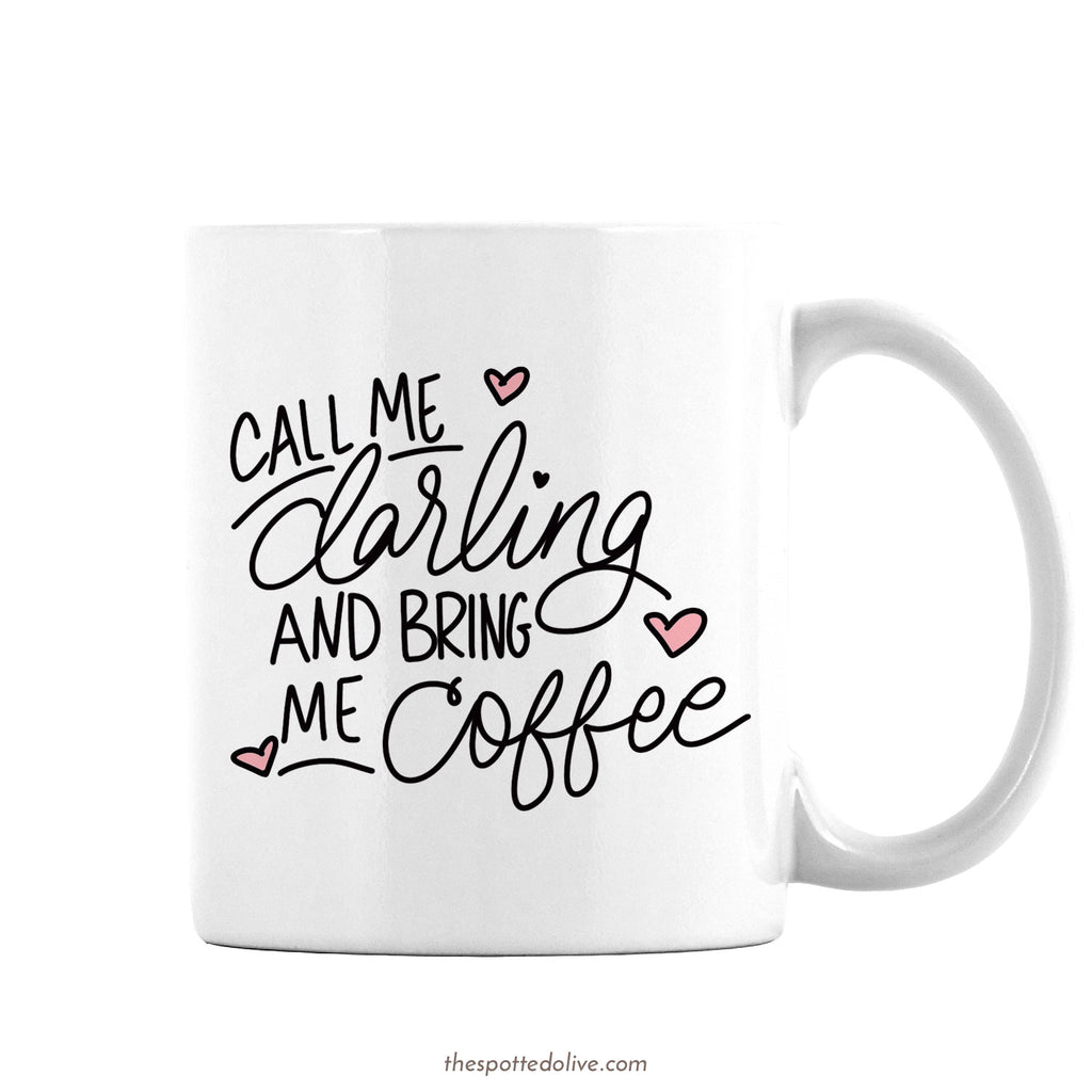 Call Me Darling Coffee Mug by The Spotted Olive - Right