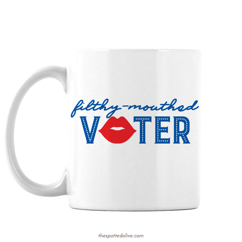 Coffee Mug - Filthy-Mouthed Voter