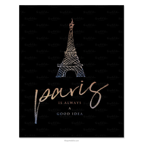 Paris Is Always A Good Idea Printable Art by The Spotted Olive - Scene