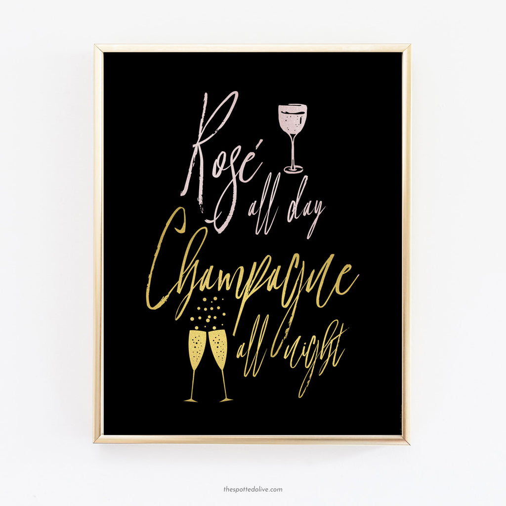 Rosé All Day Champagne All Night Printable Art Download